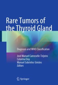 cover of the book Rare tumors of the thyroid gland : diagnosis and WHO classification