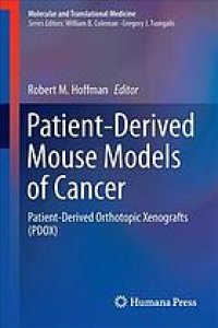 cover of the book Patient-Derived Mouse Models of Cancer : Patient-Derived Orthotopic Xenografts (PDOX)