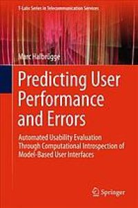 cover of the book Predicting user performance and errors : automated usability evaluation through computational introspection of model-based user interfaces