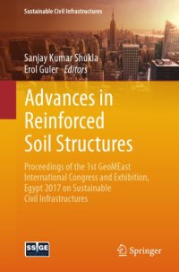 cover of the book Advances in reinforced soil structures : proceedings of the 1st GeoMEast International Congress and Exhibition, Egypt 2017 on sustainable civil infrastructures