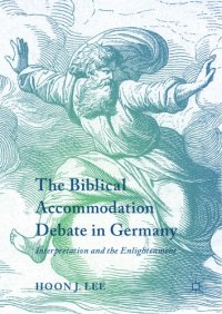 cover of the book The Biblical Accommodation Debate in Germany : Interpretation and the Enlightenment