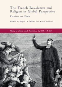 cover of the book The French Revolution and religion in global perspective freedom and faith