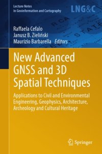 cover of the book New advanced GNSS and 3D spatial techniques : applications to civil and environmental engineering, geophysics, architecture, archeology and cultural heritage