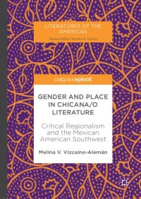 cover of the book Gender and Place in Chicana/o Literature : Critical Regionalism and the Mexican American Southwest