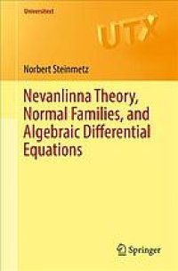 cover of the book Nevanlinna theory, normal families, and algebraic differential equations