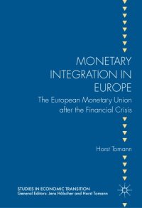 cover of the book Monetary Integration in Europe : The European Monetary Union after the Financial Crisis