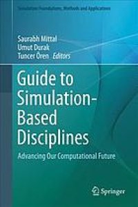 cover of the book Guide to simulation-based disciplines : advancing our computational future