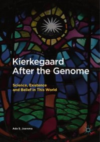 cover of the book Kierkegaard After the Genome : Science, Existence and Belief in This World