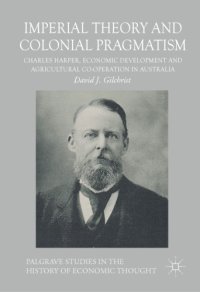 cover of the book Imperial theory and colonial pragmatism : Charles Harper, economic development and agricultural co-operation in Australia