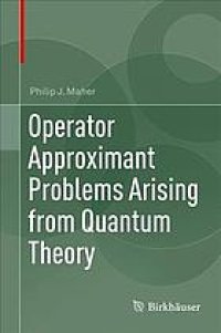cover of the book Operator approximant problems arising from quantum theory