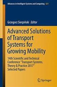 cover of the book Advanced solutions of transport systems for growing mobility : 14th Scientific and Technical Conference "Transport Systems. Theory & Practice 2017" Selected Papers