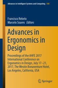 cover of the book Advances in Ergonomics in Design : Proceedings of the AHFE 2017 International Conference on Ergonomics in Design, July 17-21, 2017, The Westin Bonaventure Hotel, Los Angeles, California, USA