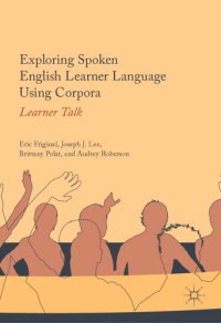 cover of the book Exploring Spoken English Learner Language Using Corpora : Learner Talk