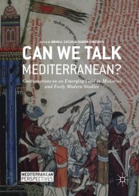 cover of the book Can We Talk Mediterranean? : Conversations on an Emerging Field in Medieval and Early Modern Studies