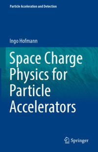 cover of the book Space charge physics for particle accelerators