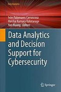 cover of the book Data analytics and decision support for cybersecurity : trends, methodologies and applications