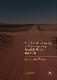 cover of the book Affect and Belonging in Contemporary Spanish Fiction and Film : Crossroads Visions