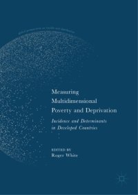 cover of the book Measuring Multidimensional Poverty and Deprivation : Incidence and Determinants in Developed Countries