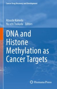 cover of the book DNA and histone methylation as cancer targets