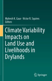 cover of the book Climate Variability Impacts on Land Use and Livelihoods in Drylands