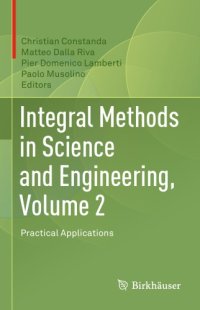 cover of the book Integral methods in science and engineering. Volume 2, Practical applications