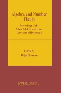 cover of the book Algebra and number theory : proceedings of the silver jubilee conference, University of Hyderabad