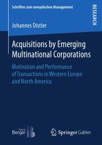 cover of the book Acquisitions by Emerging Multinational Corporations : Motivation and Performance of Transactions in Western Europe and North America