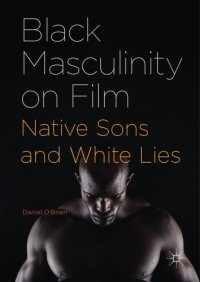 cover of the book BLACK MASCULINITY ON FILM : native sons and white lies