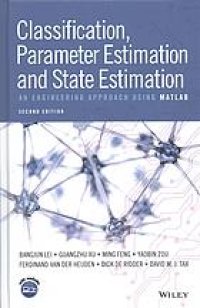 cover of the book Classification, parameter estimation, and state estimation : an engineering approach using MATLAB