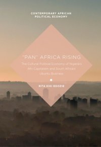 cover of the book Pan Africa rising : the cultural political economy of Nigeria's afri-capitalism and South Africa's ubuntu business