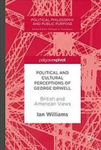 cover of the book Political and cultural perceptions of George Orwell : British and American views