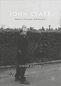 cover of the book John Clare : nature, criticism and history