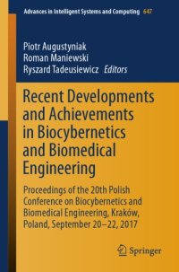 cover of the book Recent Developments and Achievements in Biocybernetics and Biomedical Engineering : Proceedings of the 20th Polish Conference on Biocybernetics and Biomedical Engineering, Kraków, Poland, September 20-22, 2017