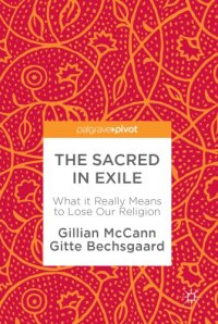 cover of the book The sacred in exile : what it really means to lose our religion