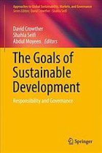 cover of the book The Goals of Sustainable Development : Responsibility and Governance