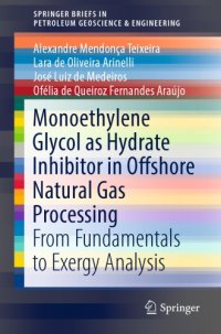 cover of the book Monoethylene glycol as hydrate inhibitor in offshore natural gas processing : from fundamentals to energy analysis