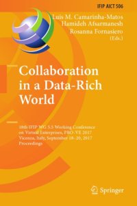 cover of the book Collaboration in a Data-Rich World : 18th IFIP WG 5.5 Working Conference on Virtual Enterprises, PRO-VE 2017, Vicenza, Italy, September 18-20, 2017, Proceedings