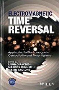 cover of the book Electromagnetic time reversal : application to electromagnetic compatibility and power systems