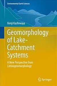 cover of the book Geomorphology of lake-catchment systems : a new perspective from limnogeomorphology