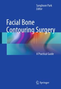 cover of the book Facial bone contouring surgery : a practical guide