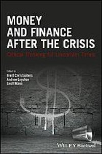 cover of the book Money and finance after the crisis : critical thinking for uncertain times