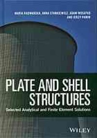 cover of the book Plate and shell structures : selected analytical and finite element solutions