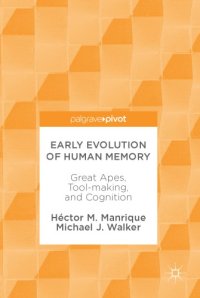 cover of the book Early Evolution of Human Memory : Great Apes, Tool-making, and Cognition