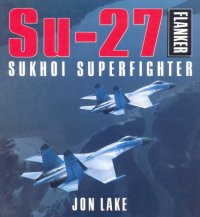 cover of the book Su-27 Flanker  Sukhoi Superfighter