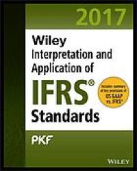 cover of the book Wiley IFRS 2017 Interpretation and Application of IFRS Standards : includes summary of key provisions of US GAAP vs. IFRS