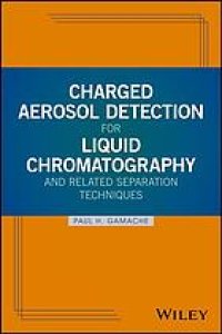 cover of the book Charged aerosol detection for liquid chromatography and related separation techniques