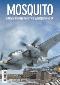 cover of the book Mosquito: Britain’s World War Two «Wooden Wonder»