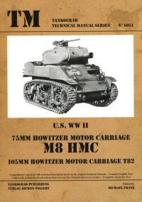 cover of the book U.S. WW II 75MM Howitzer Motor Carriage M8 HMC 105MM Howitzer Motor Carriage T82