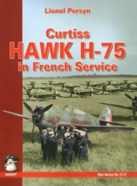 cover of the book Curtiss HAWK H-75 in French Service