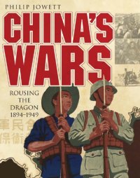 cover of the book China’s Wars: Rousing the Dragon, 1894-1949